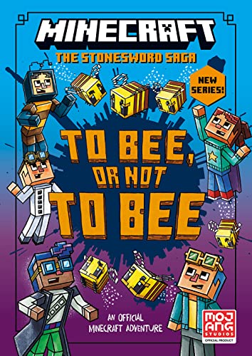 Minecraft: To Bee, Or Not To Bee!: Book 4 In The Best-Selling Official Minecraft Illustrated Children’S Gaming Fiction Series, New For 2023 – Perfect