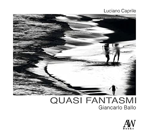 Giancarlo Ballo. Quasi Fantasmi