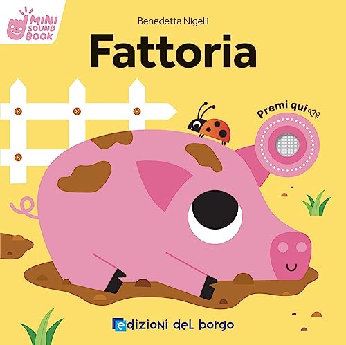 Fattoria. Mini Sound Book. Ediz. A Colori