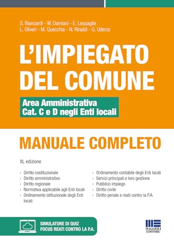 L'Impiegato Del Comune. Area Amministrativa Cat. C E D Negli Enti Locali. Manuale Completo. Con Software Di Simulazione