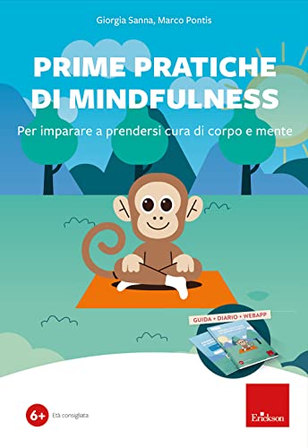 Prime Pratiche Di Mindfulness. Per Imparare A Prendersi Cura Di Corpo E Mente. Kit. Con Codice Per L’Attivazione Della Webapp. Con Diario