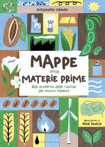 Mappe Delle Materie Prime. Alla Scoperta Delle Risorse Del Nostro Pianeta