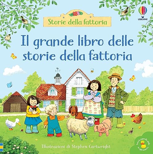 Il Grande Libro Delle Storie Della Fattoria. Ediz. A Colori