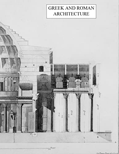 Greek And Roman Architecture: Volume 1