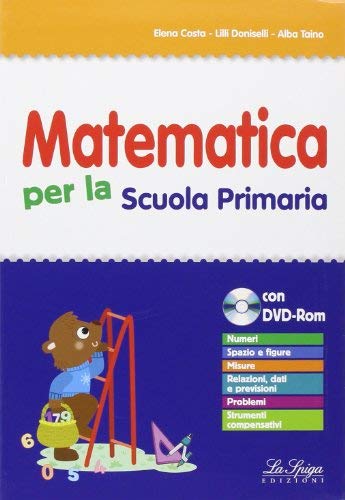 Matematica Per La Scuola Primaria. Per La Scuola Elementare.
