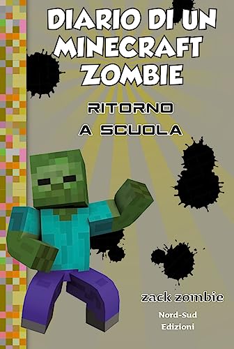 Diario Di Un Minecraft Zombie. Ritorno A Scuola (Vol. 8)