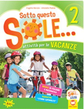 Sotto Questo Sole... Attività Per Le Vacanze-Fascicolo Delle Regole. Per La Scuola Elementare. Con Libro: Storie Capovolte (Vol. 2)