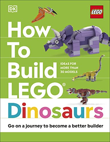 How To Build Lego Dinosaurs: Go On A Journey To Become A Better Builder
