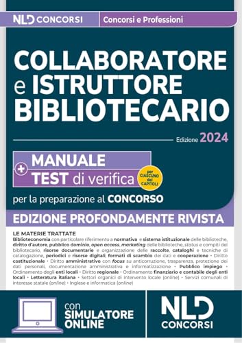 Collaboratore E Istruttore Bibliotecario. Manuale + Test Di Verifica Per La Preparazione Al Concorso 2024