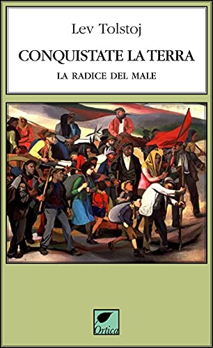 Conquistate La Terra. La Radice Del Male. Ediz. Integrale
