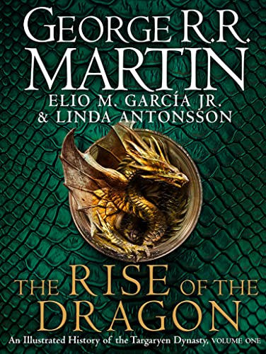 The Rise Of The Dragon: The History Behind 2022’S Highly Anticipated Hbo And Sky Tv Series House Of The Dragon From The Internationally Bestselling Cr