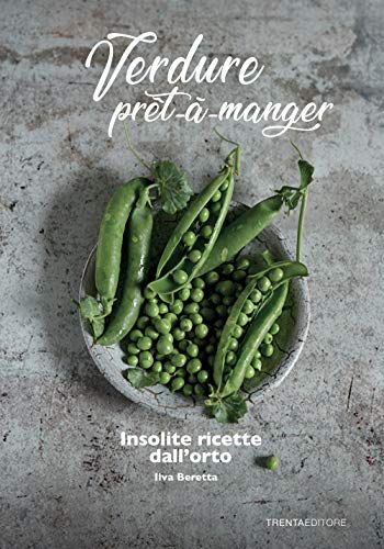 Verdure Prêt À Manger. Insolite Ricette Dall'Orto