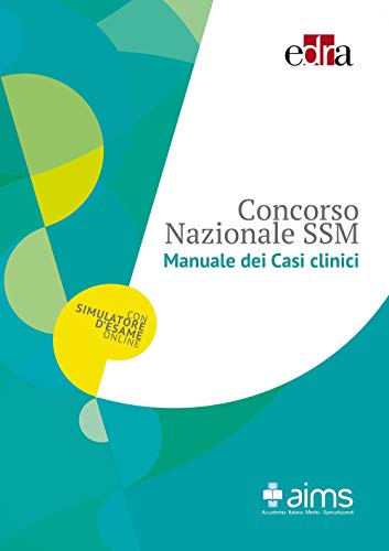 Manuale Dei Casi Clinici. Concorso Nazionale Ssm