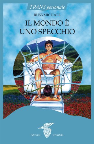 Il Mondo È Uno Specchio