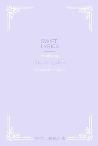 Swift Lyrics: Analyzing Speak Now (Taylor'S Version)