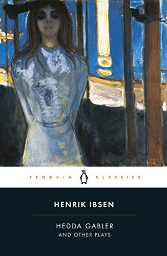 Hedda Gabler And Other Plays
