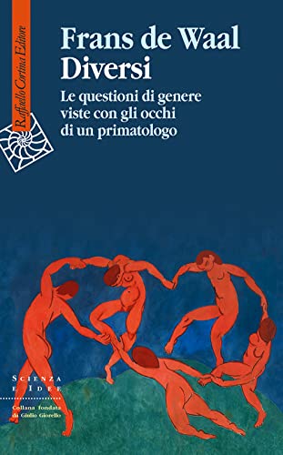 Diversi. Le Questioni Di Genere Viste Con Gli Occhi Di Un Primatologo