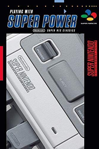 Playing With Super Power. Super Nes Classics