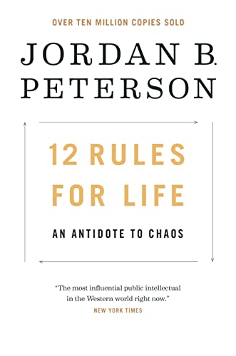12 Rules For Life: An Antidote To Chaos