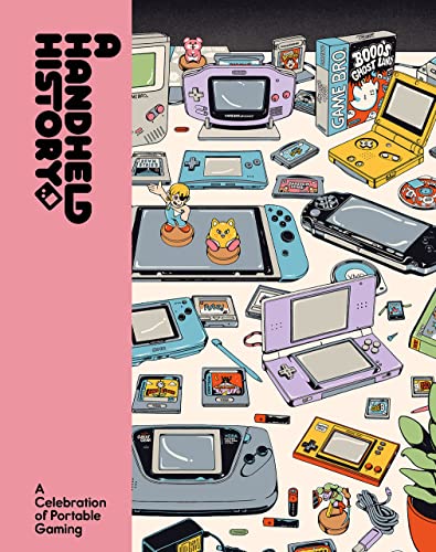 A Handheld History: A Comprehensive Celebration Of Handheld Consoles And Their Iconic Games From Indie Journal Publisher Lost In Cult