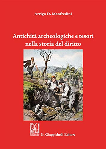 Antichità Archeologiche E Tesori Nella Storia Del Diritto