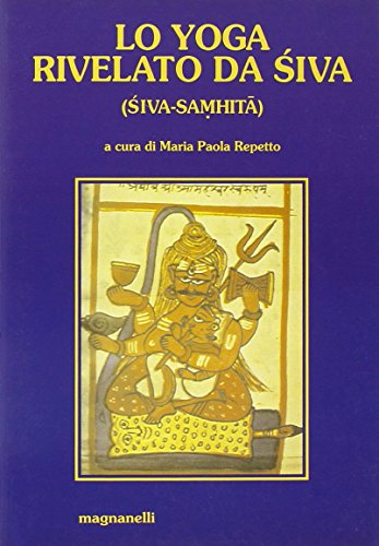 Lo Yoga Rivelato Da Siva