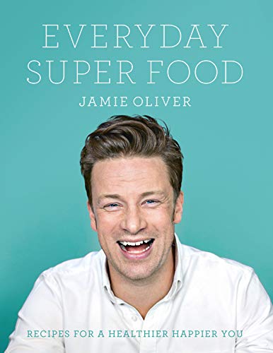 Everyday Super Food: Jamie Oliver