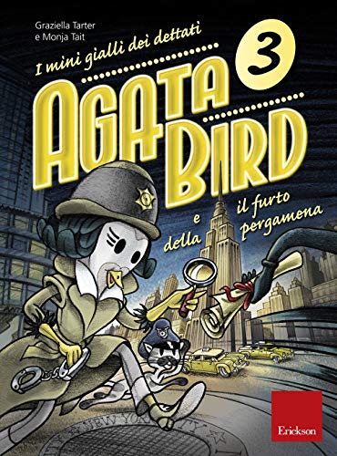 Agata Bird E Il Furto Della Pergamena. I Mini Gialli Dei Dettati (Vol. 3)