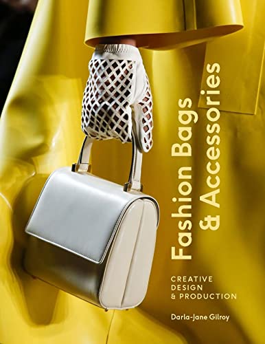 Fashion Bags & Accessories: Creative Design And Production
