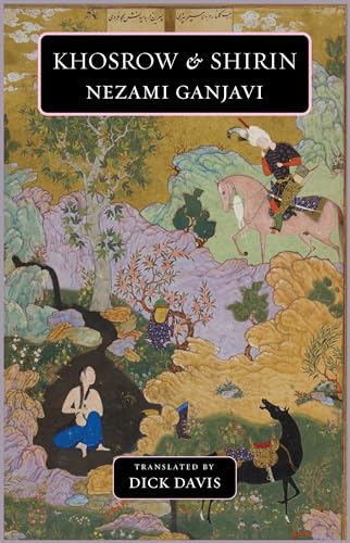 Khosrow & Shirin: Nezami Ganjavi