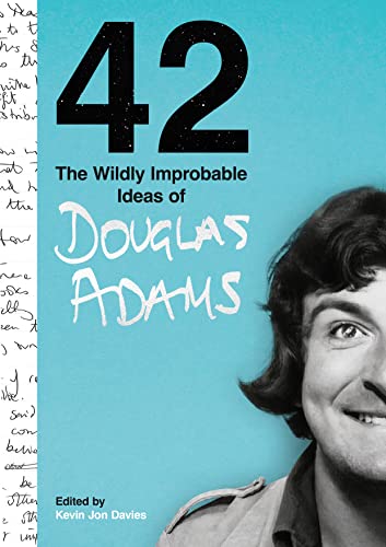 42: The Wildly Improbable Ideas Of Douglas Adams