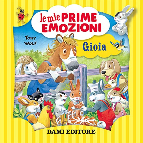 Gioia. Le Mie Prime Emozioni