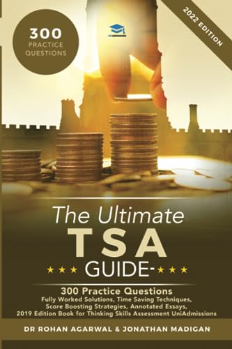 The Ultimate Tsa Guide- 300 Practice Questions: Fully Worked Solutions, Time Saving Techniques, Score Boosting Strategies, Annotated Essays, 2019 ...