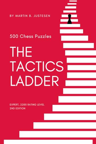 The Tactics Ladder - Expert: 500 Chess Puzzles, 2200 Rating Level, 2Nd Edition: 9