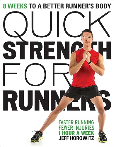 Quick Strength For Runners: 8 Weeks To A Better Runner'S Body