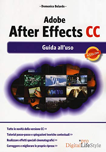 Adobe After Effects Cc: Guida All'Uso