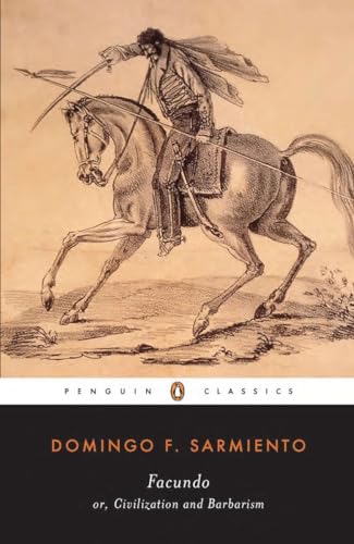 Facundo: Or, Civilization And Barbarism