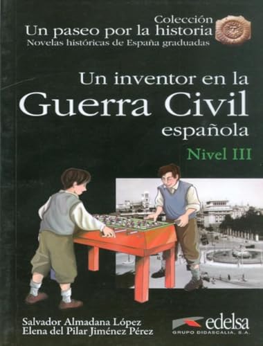 Un Inventor En La Guerra Civil Española. Nivel 3: Un Inventor En La Guerra Civil Espanola