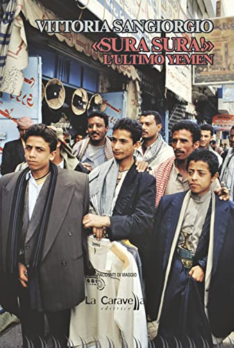 «Sura Sura!» L'Ultimo Yemen