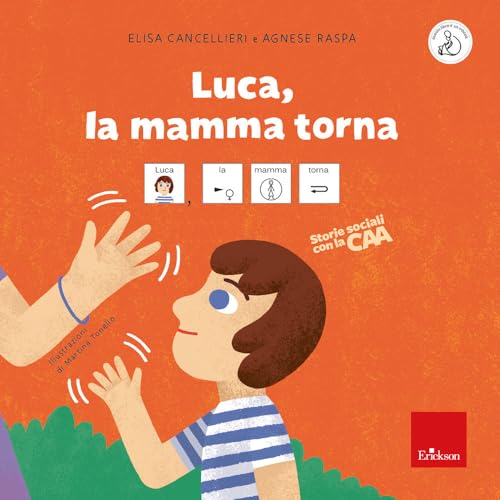 Luca, La Mamma Torna. Storie Sociali Con La Caa. Ediz. A Colori