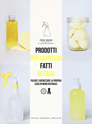 Prodotti Per La Pulizia Fatti In Casa. Pulire E Igienizzare La Propria Casa In Maniera Naturale