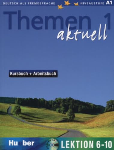 Themen Aktuell 1. Kursbuch Und Arbeitsbuch. Lektion 6 - 10. Mit Cd: Deutsch Als Fremdsprache. Niveaustufe A 1 [Lingua Tedesca]: Vol. 1