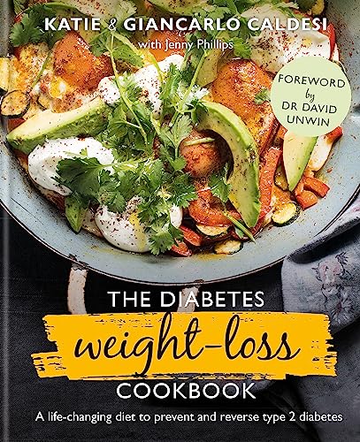 The Diabetes Weight-Loss Cookbook: A Life-Changing Diet To Prevent And Reverse Type 2 Diabetes