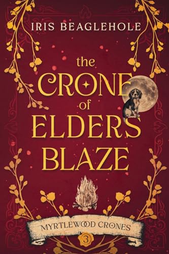 The Crone Of Elders Blaze: Myrtlewood Crones 3