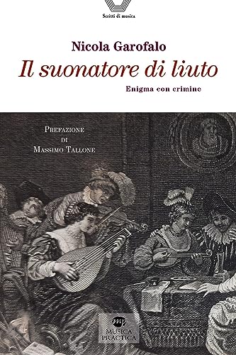 Il Suonatore Di Liuto. Enigma Con Crimine