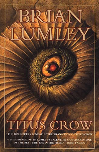 Titus Crow, Volume 1: The Burrowers Beneath; The Transition Of Titus Crow (Titus Crow Omnibus)