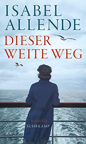 Dieser Weite Weg: Roman | Von Der Autorin Des Weltbestsellers »Das Geisterhaus«: 5088
