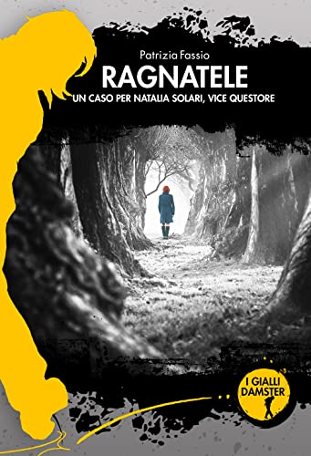 Ragnatele. Un Caso Per Natalia Solari, Vice Questore