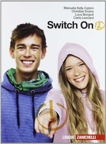 Switch On. Con Extra Book. Per La Scuola Media. Con Cd Audio (Vol. 2)