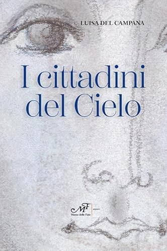 I Cittadini Del Cielo. Ediz. Illustrata